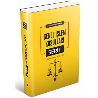 Genel Işlem Koşulları Şerhi (Türk Borçlar Kanunu Madde 20-25) Ciltli Murat Aydoğdu