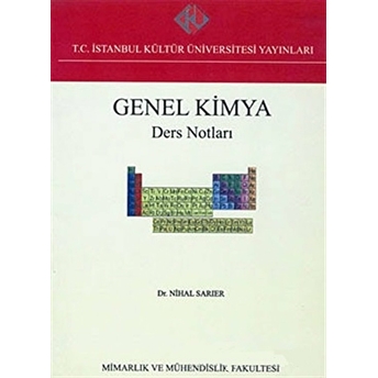 Genel Kimya : Ders Notları Nihal Sarıer