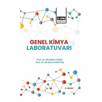 Genel Kimya Laboratuvarı Prof. Dr. Mustafa Yılmaz, Ibrahim Karataş