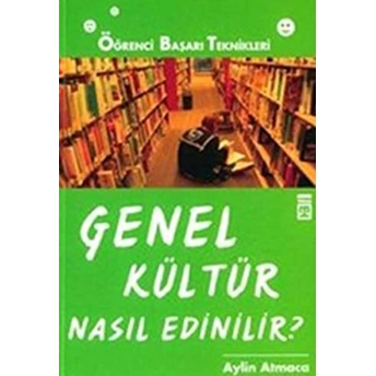 Genel Kültür Nasıl Edinilir? Aylin Atmaca