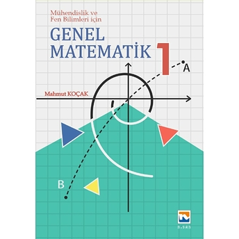 Genel Matematik 1 - Mühendislik Ve Fen Bilimleri Için Mahmut Koçak