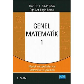 Genel Matematik 1 - Myo'Lar Için Matematik Ve Çözümleri Ahmet Sinan Çevik