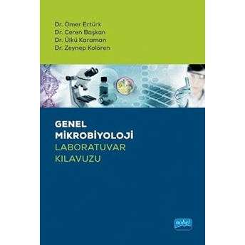 Genel Mikrobiyoloji Laboratuvar Kılavuzu - Ceren Başkan