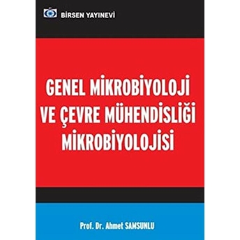 Genel Mikrobiyoloji Ve Çevre Mühendisliği Mikrobiyolojisi