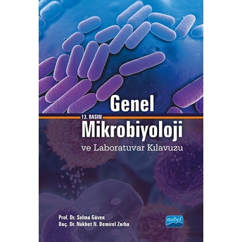 Genel Mikrobiyoloji Ve Laboratuvar Kılavuzıu - Selma Güven