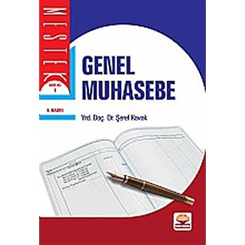 Genel Muhasebe Meb - Yök Müfredat Geliştirme Programına Uygun Olarak Hazırlanmıştır Şeref Kavak