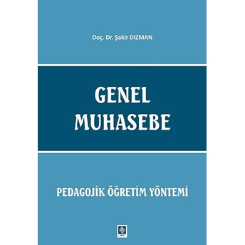 Genel Muhasebe-Pedagojik Öğretim Yöntemi Şakir Dızman