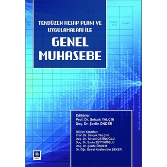 Genel Muhasebe Tekdüzen Hesap Planı Ve Uygulamaları Selçuk Yalçın