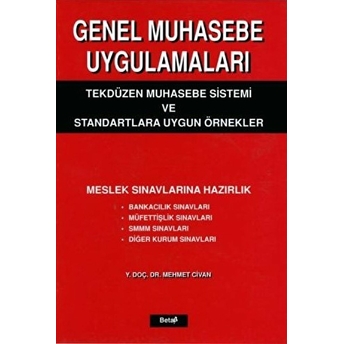 Genel Muhasebe Uygulamaları Tekdüzen Muhasebe Sistemi Ve Standartlara Uygun Örnekler Mehmet Civan