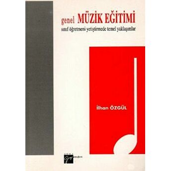 Genel Müzik Eğitimi-Ilhan Özgül