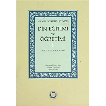 Genel Öğretim Içinde Din Eğitimi Ve Öğretimi 1 Kolektif