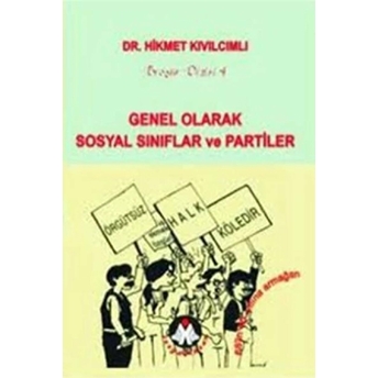 Genel Olarak Sosyal Sınıflar Ve Partiler Hikmet Kıvılcımlı