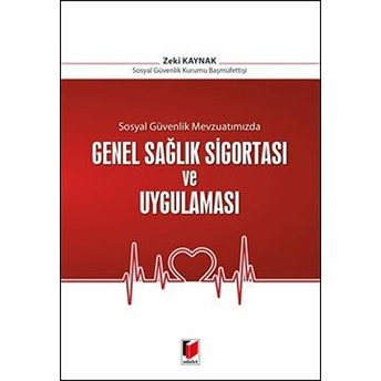 Genel Sağlık Sigortası Ve Uygulaması Zeki Kaynak