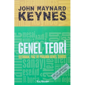 Genel Teori Istihdam Faiz Ve Paranın Genel Teorisi John Maynard Keynes