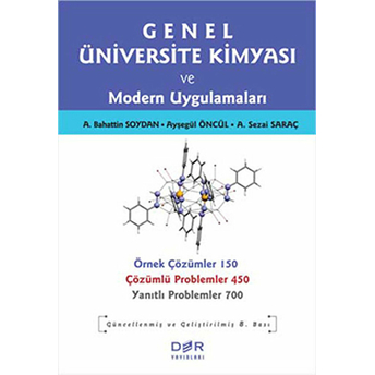 Genel Üniversite Kimyası Ve Modern Uygulamaları A. Bahattin Soydan,Ayşegül Öncül,A. Sezai Saraç