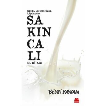 Genel Ve Çok Özel Ilişkilerin Sakıncalı El Kitabı Bedri Baykam