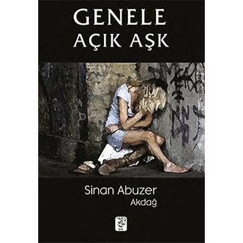 Genele Açık Aşk Sinan Abuzer Akdağ