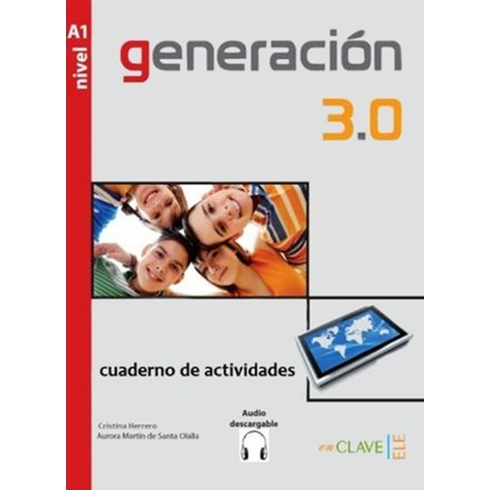 Generación 3.0 A1 Cuaderno De Actividades (Çalışma Kitabı) Ispanyolca Temel Seviye-Kolektif