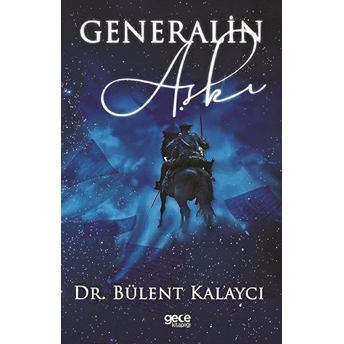 Generalin Aşkı - Bülent Kalaycı