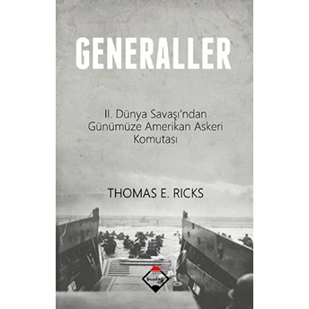 Generaller Iı. Dünya Savaşı'ndan Günümüze Amerikan Askeri Komutası Thomas E. Ricks