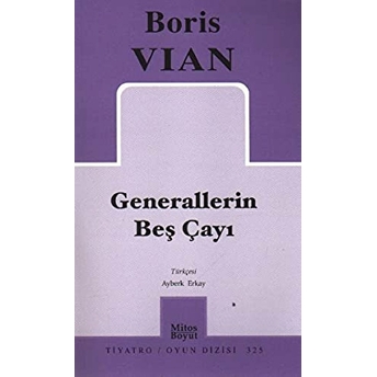 Generallerin Beş Çayı Boris Vian