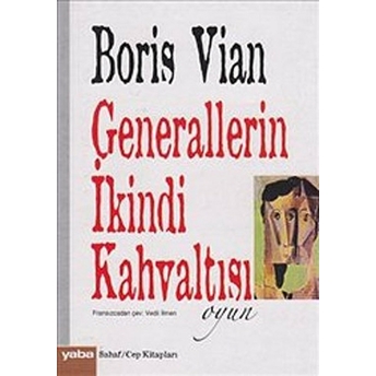 Generallerin Ikindi Kahvaltısı-Boris Vian