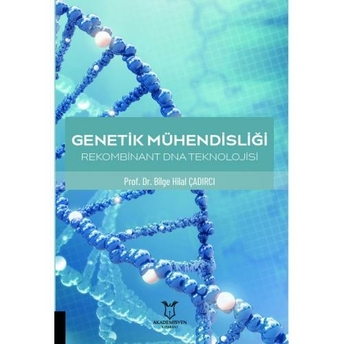 Genetik Mühendisliği Rekombinant Dna Teknolojisi Bilge Hilal Çadırcı