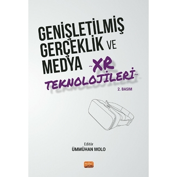 Genişletilmiş Gerçeklik Ve Medya - Xr Teknolojileri