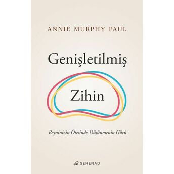 Genişletilmiş Zihin Annie Murphy Paul