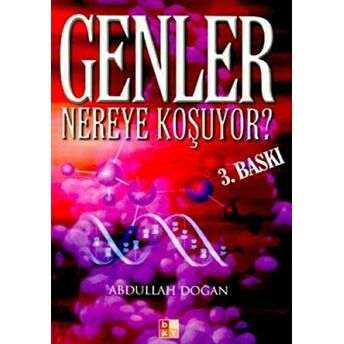 Genler Nereye Koşuyor? Abdullah Doğan