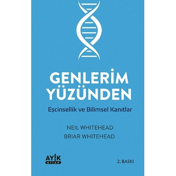 Genlerim Yüzünden Neil Whitehead , Briar Whitehead