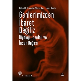 Genlerimizden Ibaret Değiliz - Biyoloji, Ideoloji Ve Insan Doğası Leon J. Kamin - Richard C. Lewontin -