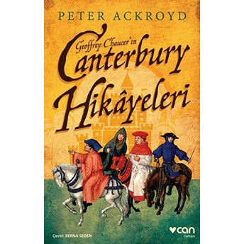 Geoffrey Chaucer'in Canterbury Hikayeleri Peter Ackroyd