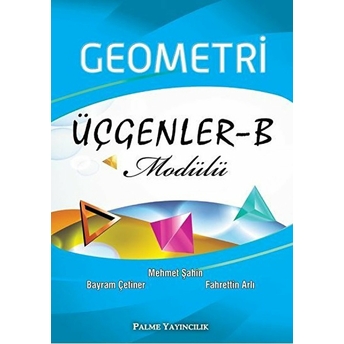 Geometri Üçgenler - B Modülü Bayram Çetiner