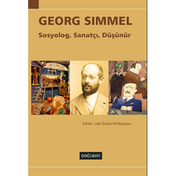 Georg Simmel: Sosyolog, Sanatçı, Düşünür Kolektif