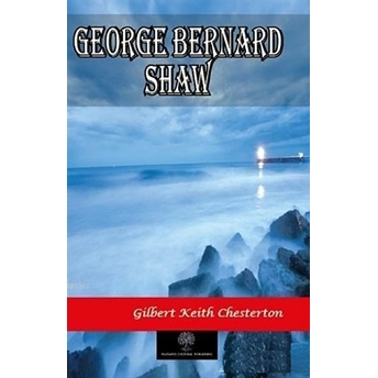 George Bernard Shaw - Gilbert Keith Chesterton