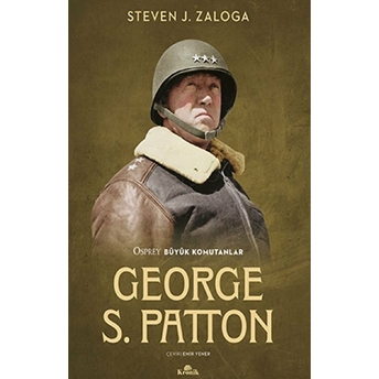 George S. Patton Steven J. Zaloga