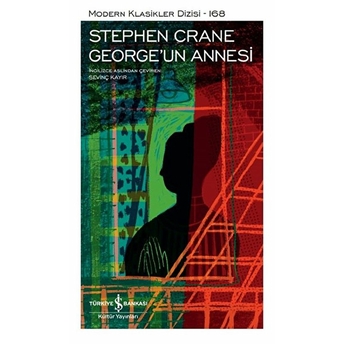 George’un Annesi - Modern Klasikler Dizisi (Ciltli) Stephen Crane