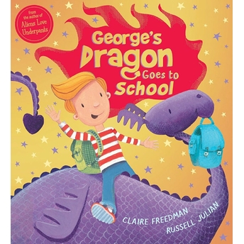 George'S Dragon Goes To School Claire Freedman