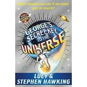 George's Secret Key To The Universe Lucy Hawking, Stephen Hawking