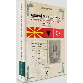 Georgi Pulevski'Nin Makedonca-Arnavutça-Türkçe Sözlüğü Abidin Karasu