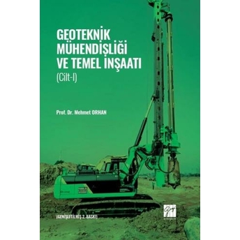 Geoteknik Mühendisliği Ve Temel Inşaat (Cilt I) Mehmet Orhan