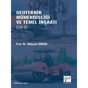 Geoteknik Mühendisliği Ve Temel Inşaat - Cilt Iı Mehmet Orhan