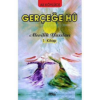 Gerçeğe Hu Ali Köylüce