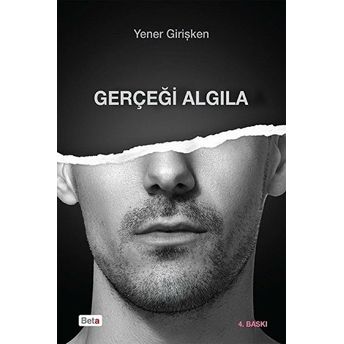 Gerçeği Algıla Yener Girişken