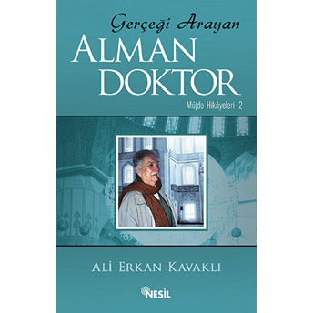 Gerçeği Arayan Alman Doktor Ali Erkan Kavaklı