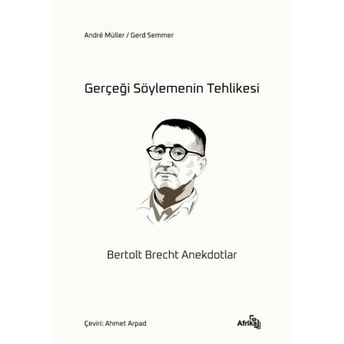 Gerçeği Söylemenin Tehlikesi Bertolt Brecht