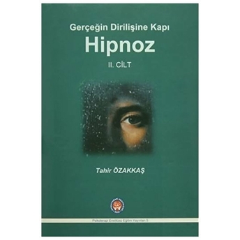 Gerçeğin Dirilişine Kapı Hipnoz Ii. Cilt