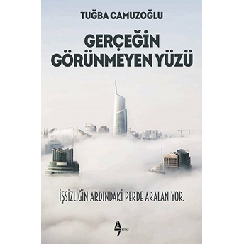 Gerçeğin Görünmeyen Yüzü Tuğba Camuzoğlu