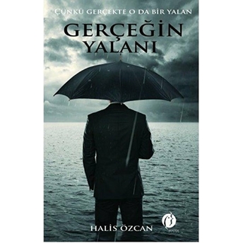 Gerçeğin Yalanı Halis Özcan